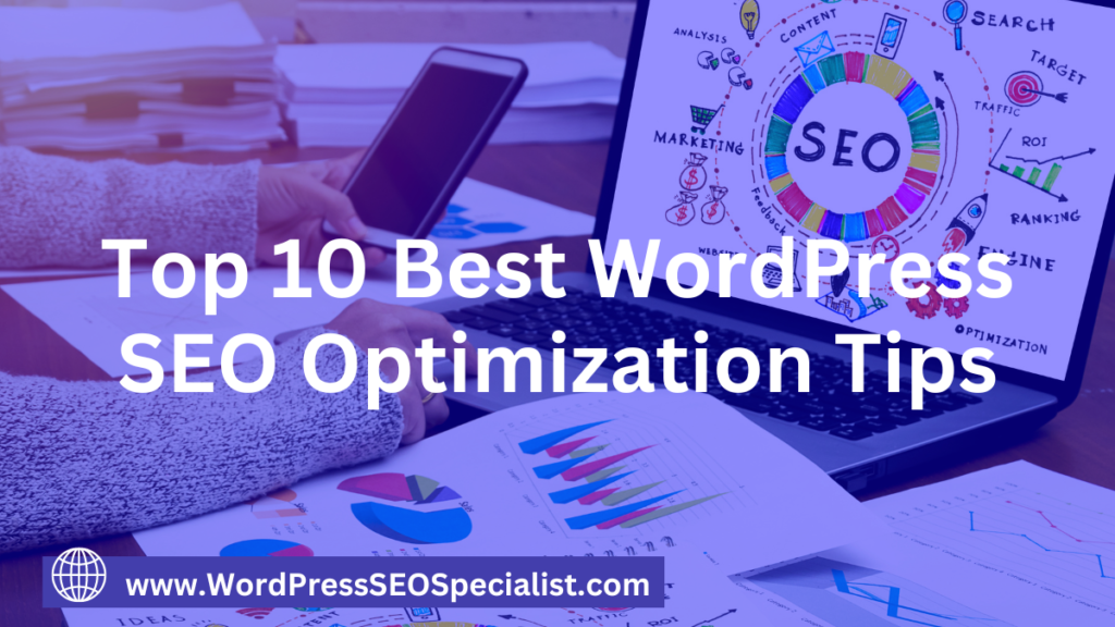 Top 10 Best WordPress SEO Optimization Tips